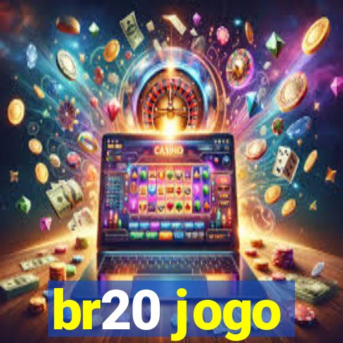 br20 jogo